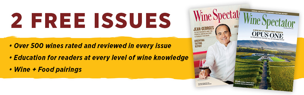2 Free Issues - Over 500 wines rated and reviewed in every issue. Education for readers at every level of wine knowledge. Wine + Food pairings.